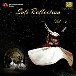 Sufi Reflection Vol -1 - Munawar Sultana Song Download